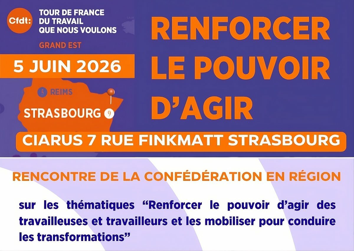 CFDT Grand Est : le 5 juin à Strasbourg, militants et adhérents se mobilisent pour « le travail que nous voulons »