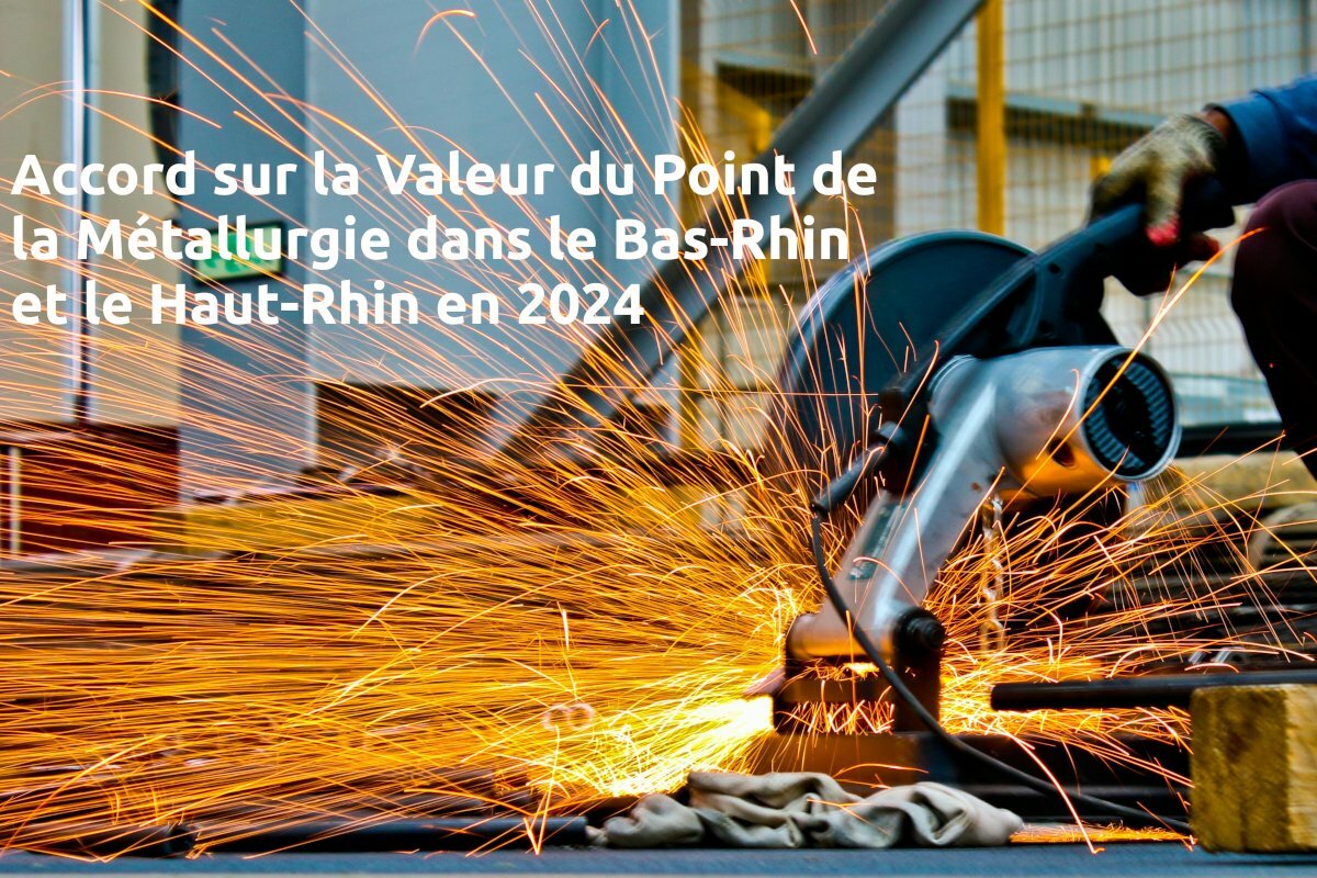 Accord sur la Valeur du Point de la Métallurgie dans le Bas-Rhin et le Haut-Rhin en 2024